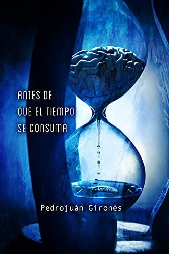 Antes de que el tiempo se consuma, de GIRONES | portada del libro