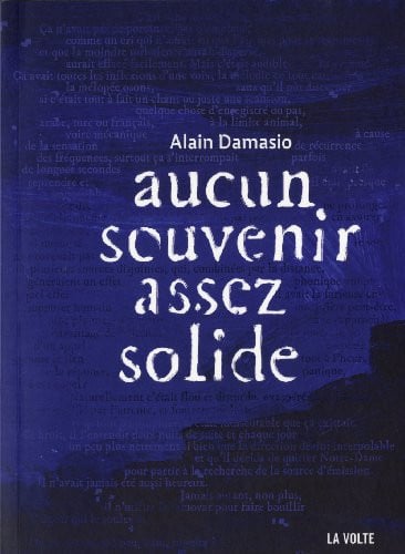 AUCUN SOUVENIR ASSEZ SOLIDE, de DAMASIO ALAIN | portada del libro