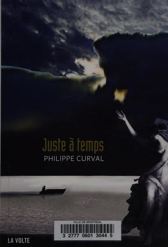 JUSTE A TEMPS, de CURVAL PHILIPPE | portada del libro