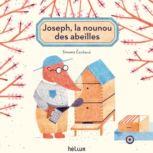 JOSEPH LA NOUNOU DES ABEILLES, de Simona Čechová | portada del libro