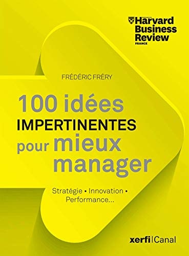 100 IDEES IMPERTINENTES POUR MIEUX MANAGER, de Frédéric Fréry | portada del libro