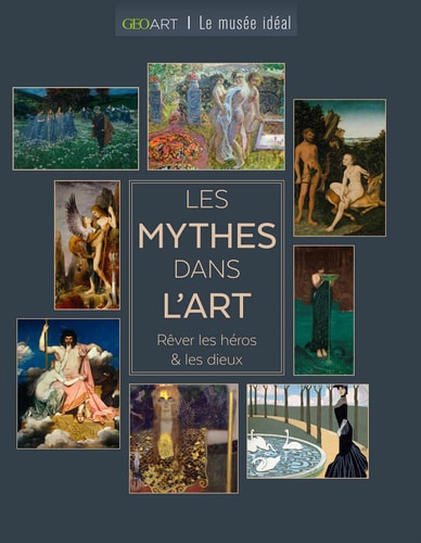 LES MYTHES DANS L'ART REVER LES HEROS & LES DIEUX, de Sylvie Girard-Lagorce | portada del libro
