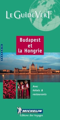 GUIA VERDE BUDAPEST ET LA HONGRIE (FRANCES), de SIN AUTOR | portada del libro