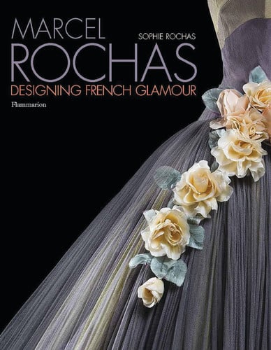 Marcel Rochas - Designing French Glamour, de ROCHAS SOPHIE | portada del libro