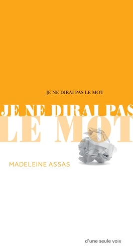 JE NE DIRAI PAS LE MOT, de Madeleine Assas | portada del libro