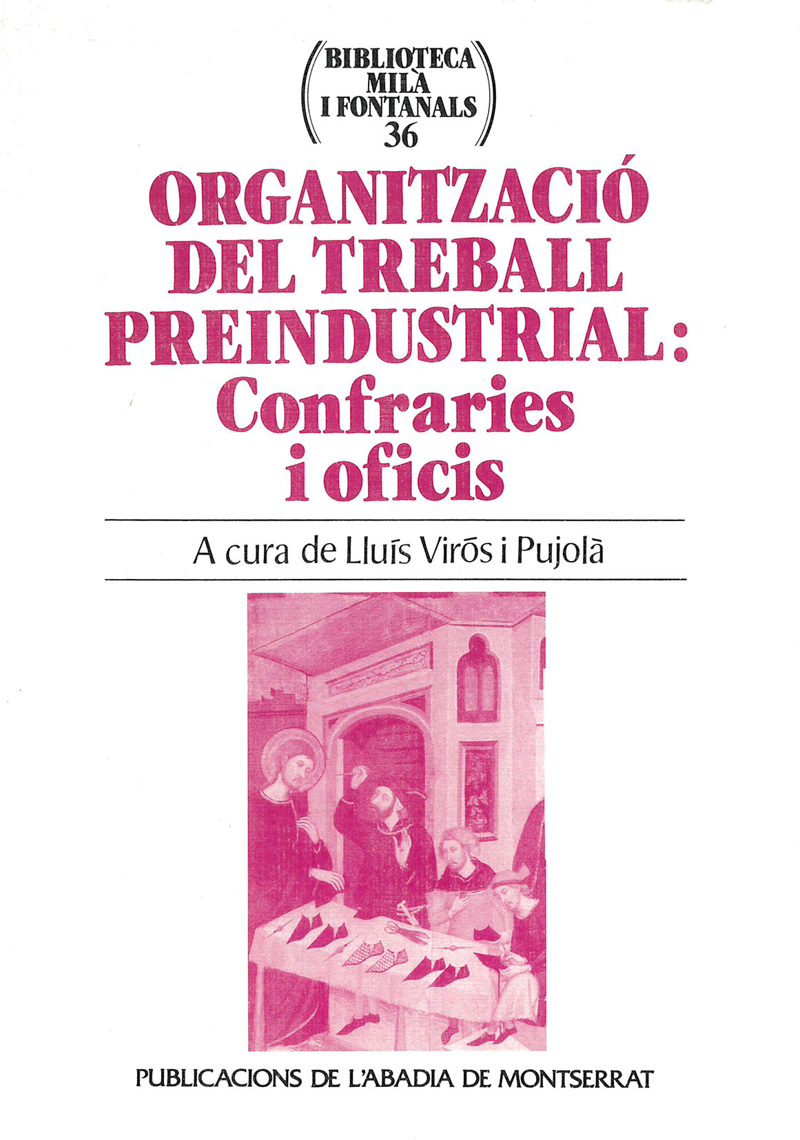 Organització del treball preindustrial: Confraries i oficis, de Virós i Pujolà | portada del libro
