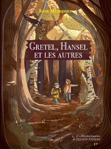 GRETEL, HANSEL ET LES AUTRES, de Igor Mendjisky | portada del libro