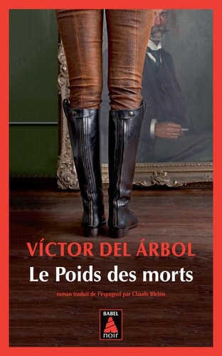 LE POIDS DES MORTS, de Victor del Árbol | portada del libro
