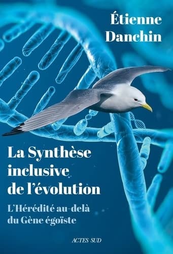 LA SYNTHESE INCLUSIVE DE L'EVOLUTION, de Etienne Danchin | portada del libro
