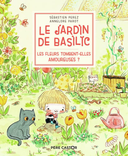 Le Jardin de Basilic Tome 2 Les Fleurs tombent-elles amoureuses ?, de PAROT#PEREZ ANNELORE#SEBASTIEN | portada del libro