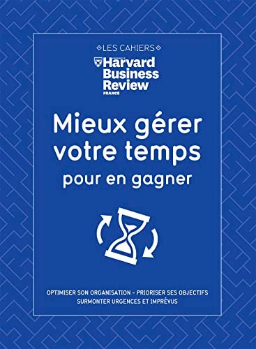 MIEUX GERER VOTRE TEMPS POUR EN GAGNER, de Harvard Business Review | portada del libro