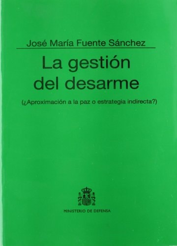 La gestión del desarme, de Fuente Sánchez | portada del libro