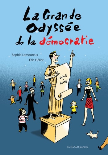 LA GRANDE ODYSSEE DE LA DEMOCRATIE, de Sophie Lamoureux | portada del libro