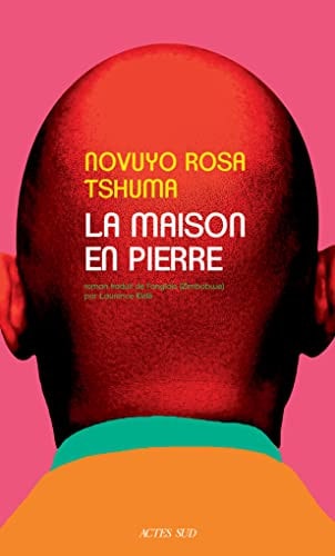 LA MAISON EN PIERRE, de Novuyo Rosa Tshuma (romancière) | portada del libro