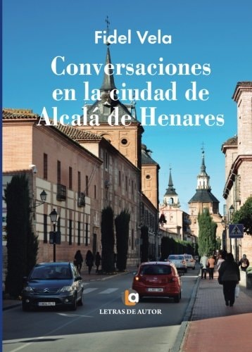 Conversaciones en la ciudad de Alcalá de Henares, de Vela García | portada del libro