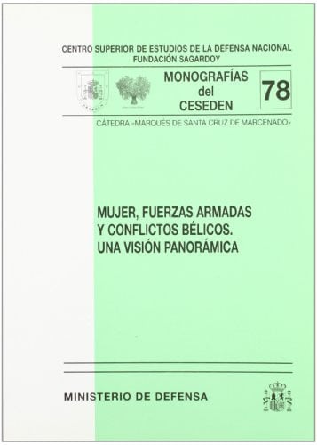 Mujer, furzas armadas y conflictos bélicos, de Centro Superior de Estudios de la Defensa Nacional (Spain) | portada del libro