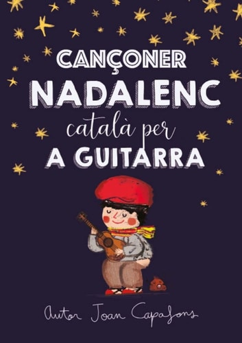 CANÇONER CATALA NADALENC TRADICIONAL POPULAR PER A GUITARRA, de CAPAFONS MANILS | portada del libro