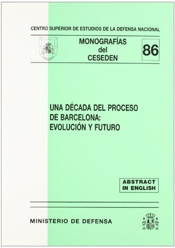 Una década del proceso de Barcelona, de Centro Superior de Estudios de la Defensa Nacional (Spain) | portada del libro