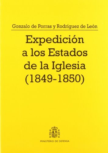 Expedición a los estados de la Iglesia (1849-1850), de Porras y Rodríguez de León | portada del libro