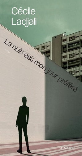 LA NUIT EST MON JOUR PREFERE, de Cécile Ladjali | portada del libro
