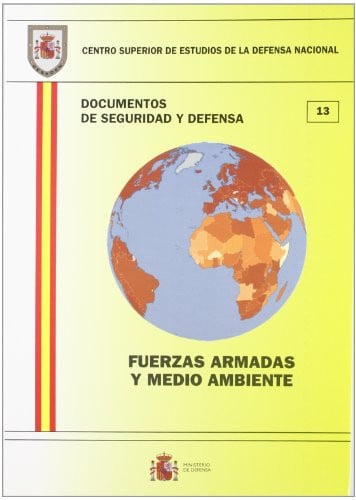Fuerzas armadas y medio ambiente, de Centro Superior de Estudios de la Defensa Nacional (Spain) | portada del libro