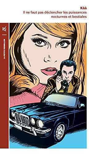 IL NE FAUT PAS DECLENCHER LES PUISSANCES NOCTURNES ET BESTIA, de Kââ | portada del libro