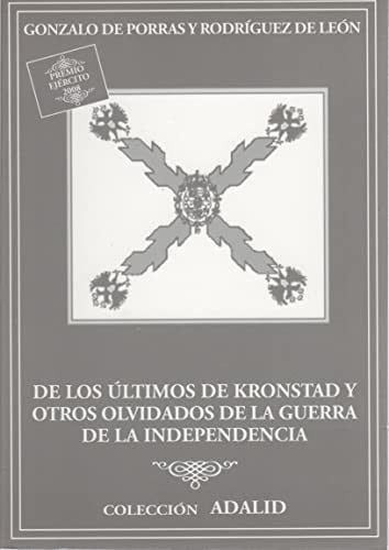 De los últimos de Kronstad y otros olvidados de la Guerra de la Independencia, de Porras y Rodríguez de León | portada del li
