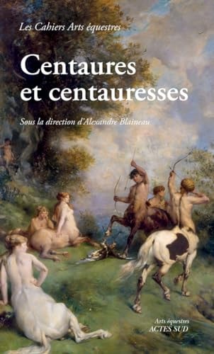 Centaures et centauresses, de Alexandre Blaineau | portada del libro