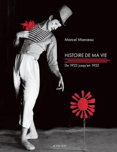 HISTOIRE DE MA VIE, de Marcel Marceau | portada del libro
