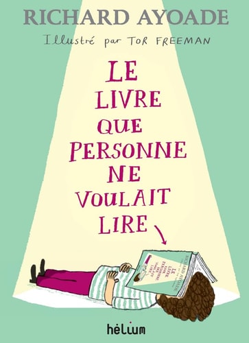 LE LIVRE QUE PERSONNE NE VOULAIT LIRE, de Richard Ayoade | portada del libro