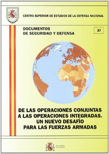 De las operaciones conjuntas a las operaciones integradas, de Centro Superior de Estudios de la Defensa Nacional (Spain) | po