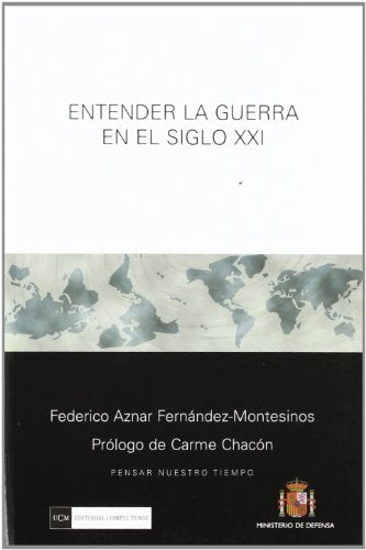 Entender la guerra en el siglo XXI, de Aznar Fernández-Montesinos | portada del libro