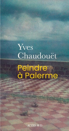 PEINDRE A PALERME, de Yves Chaudouët | portada del libro