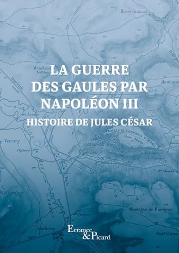 LA GUERRE DES GAULES, de Louis-Napoléon Bonaparte | portada del libro