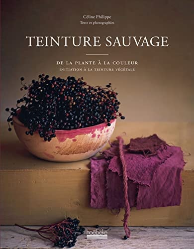 TEINTURE SAUVAGE, de Céline Philippe | portada del libro