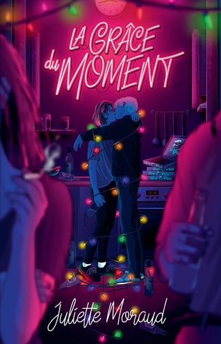 LA GRACE DU MOMENT, de Juliette Moraud | portada del libro