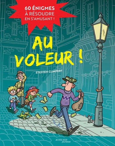 AU VOLEUR 60 ENIGMES A RESOUDRE EN SAMUSANT, de Steffen Gumpert | portada del libro