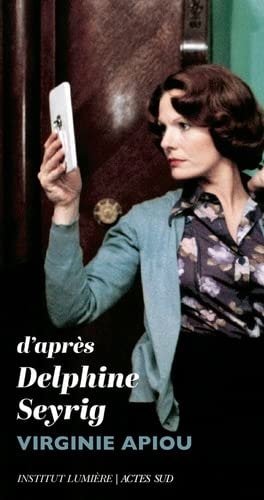 DAPRES DELPHINE SEYRIG, de Virginie Apiou | portada del libro