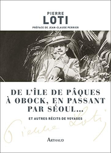 DE L'ILE DE PAQUES A OBOCK EN PASSANT PAR SEOUL..., de Pierre Loti | portada del libro
