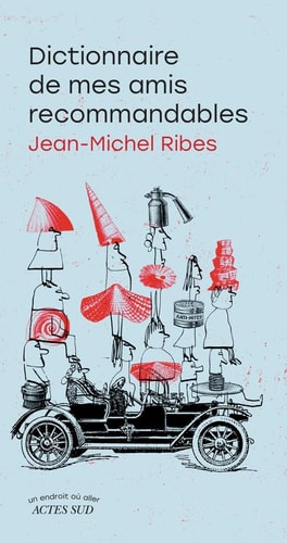 DICTIONNAIRE DE MES AMIS RECOMMANDABLES, de Jean-Michel Ribes | portada del libro