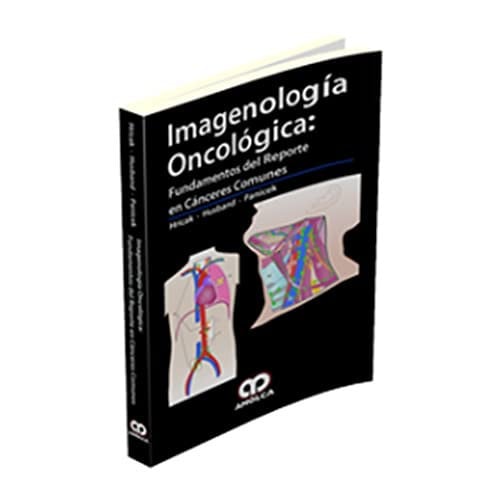 IMAGENOLOGIA ONCOLOGICA: FUNDAMENTOS DEL REPORTE EN CANCERES COMUNES | portada del libro