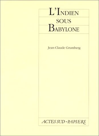 L'INDIEN SOUS BABYLONE, de Grumberg | portada del libro