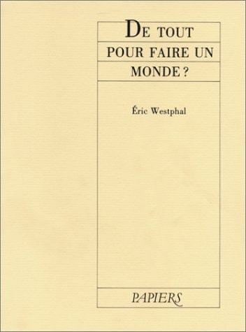 DE TOUT POUR FAIRE UN MONDE, de Westphal | portada del libro