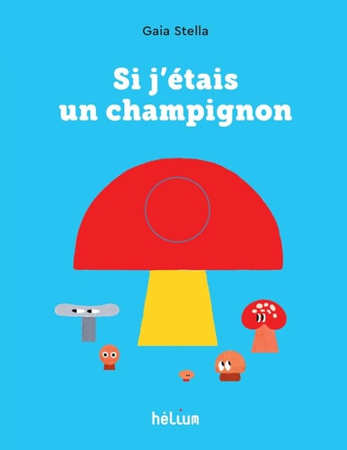 I J'ETAIS UN CHAMPIGNON (ECR), de Gaia Stella | portada del libro
