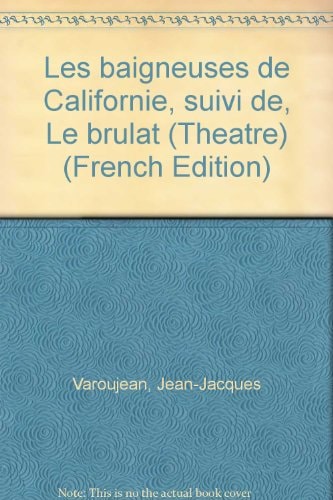 LES BAIGNEUSES DE CALIFORNIE SUIVI DE LE BRULAT, de Jean-Jacques Varoujean | portada del libro