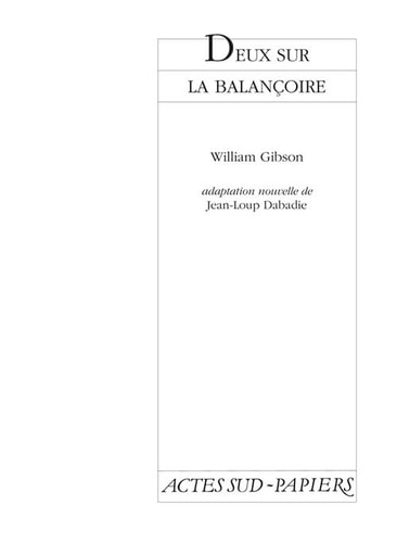 DEUX SUR LA BALANCOIRE, de William Gibson | portada del libro