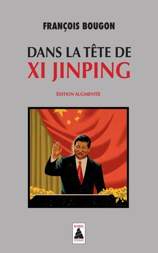 ANS LA TETE DE XI JINPING (POCHE), de François Bougon | portada del libro
