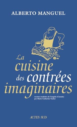A CUISINE DES CONTREES IMAGINAIRE (ECB), de Alberto Manguel | portada del libro
