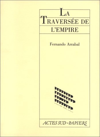 LA TRAVERSEE DE L'EMPIRE, de Fernando Arrabal | portada del libro