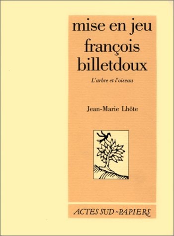 MISE EN JEU FRANCOIS BILLETDOUX L'ARBRE ET L'OISEAU, de Lhôte | portada del libro